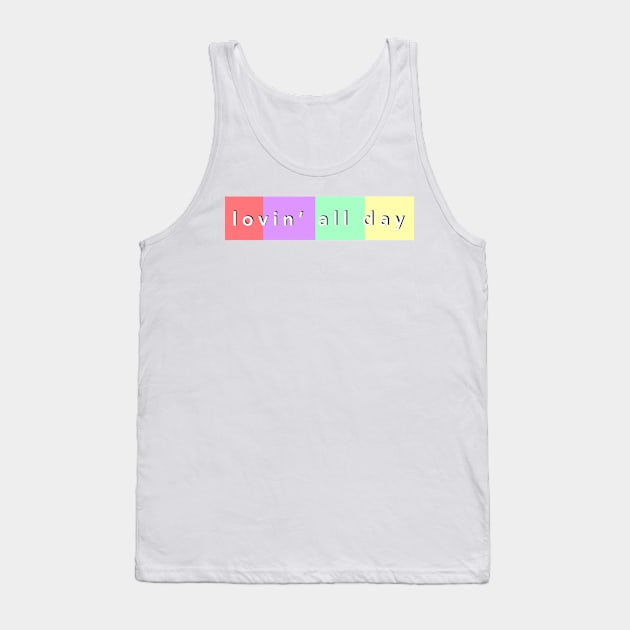 Lovin' All Day Surfaces Tank Top by mansinone3